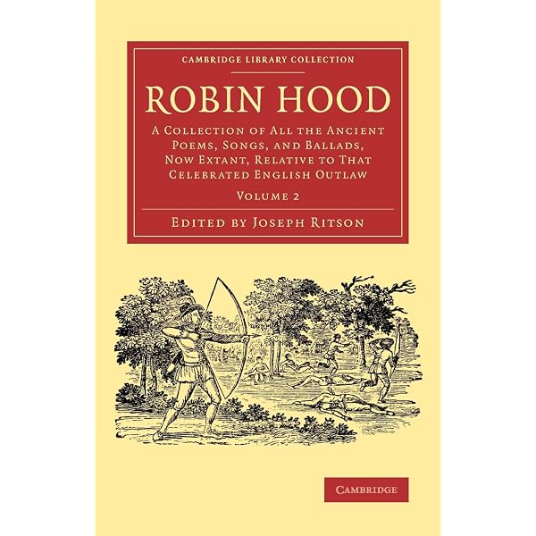 Robin Hood: Volume 1: A Collection of All the Ancient Poems, Songs